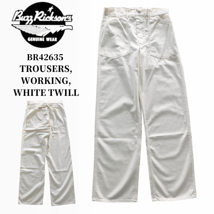 BUZZ RICKSON'S バズリクソンズ BR42635 TROUSERS, WORKING, WHITE