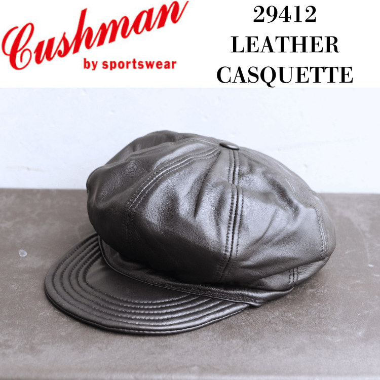 CUSHMAN クッシュマン 29412 LEATHER CASQUETTE Lamb Skin レザー CUSHMAN クッシュマン 29412 LEATHER CASQUETTE Lamb Skin レザー