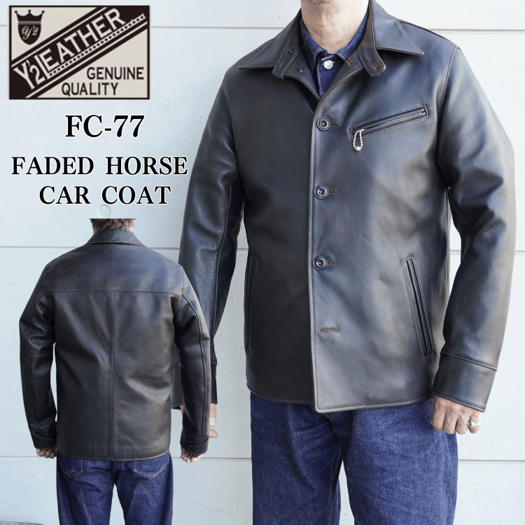 週末限定値下げ中 ワイツーレザー　Y2LEATHER カーコート 馬革 XL Y'2 LEATHER ワイツーレザー FC-77 FADED HORSE CAR COAT フェイ