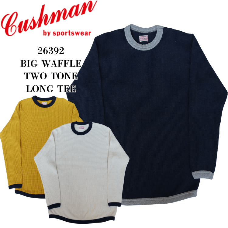 CUSHMAN クッシュマン 26392 BIG WAFFLE TWO TONE LONG TEE ビッグワッフル ツートンロングT アメカジ ワッフルT