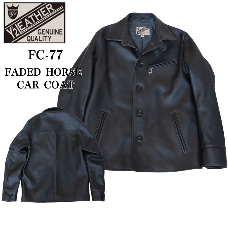 Y'2 LEATHER ワイツーレザー FC-77 FADED HORSE CAR COAT フェイディッドホースカーコート レザージャケット 馬革