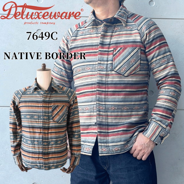 DELUXEWARE デラックスウエア 7649C NATIVE BORDER ネイティブボーダー ヘビーネルシャツ
