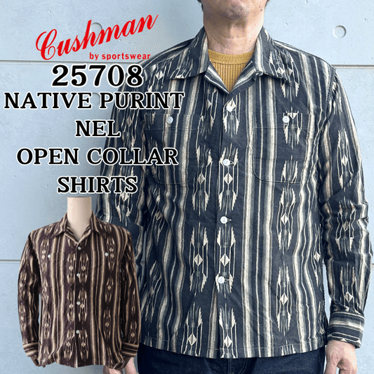 CUSHMAN クッシュマン 25708 NATIVE PURINT NEL OPEN COLLAR SHIRTS ネイティブプリントネルオープンカラーシャツ
