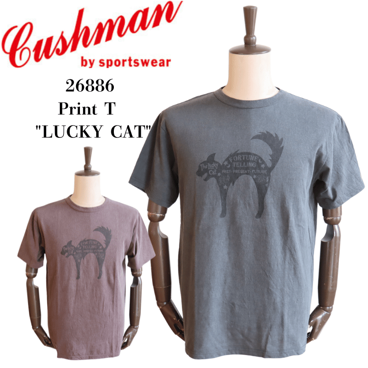 CUSHMAN クッシュマン 26886 Print T  "LUCKY CAT" プリントT ラッキーキャット 半袖Tシャツ コットン100％  日本製