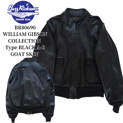 BUZZ RICKSON'S バズリクソンズ BR80690 WILLIAM GIBSON COLLECTION Type BLACK A-2 GOAT SKIN ウィリアム・ギブソン コレクション タイプブラックA-2 ゴートスキン レザージャケット ミリタリー ブラックシリーズ