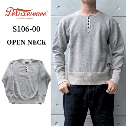 DELUXEWARE デラックスウエア S106-00 OPEN NECK オープンネック ヘンリーネック スウェット 20oz HEAVY KNIT