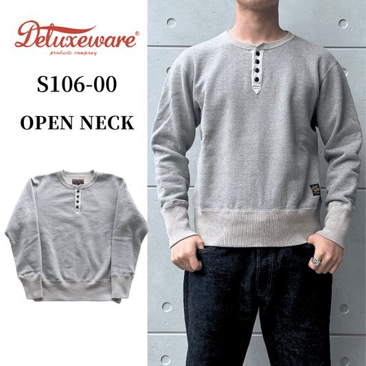 DELUXEWARE デラックスウエア S106-00 OPEN NECK オープンネック ヘンリーネック スウェット 20oz HEAVY KNIT