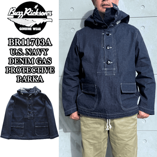 BUZZ RICKSON'S バズリクソンズ BR11703A U.S. NAVY DENIM GAS PROTECTIVE PARKA デニムガスプロテクティブパーカー ミリタリー ガスパーカー デニムパーカー  U.S.NAVY 米海軍
