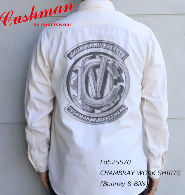 CUSHMAN クッシュマン 25570 CHAMBRAY WORK SHIRTS (Bonney & Bills)  シャンブレーワークシャツ ボニー＆ビルツ 25th記念デザイン 長袖