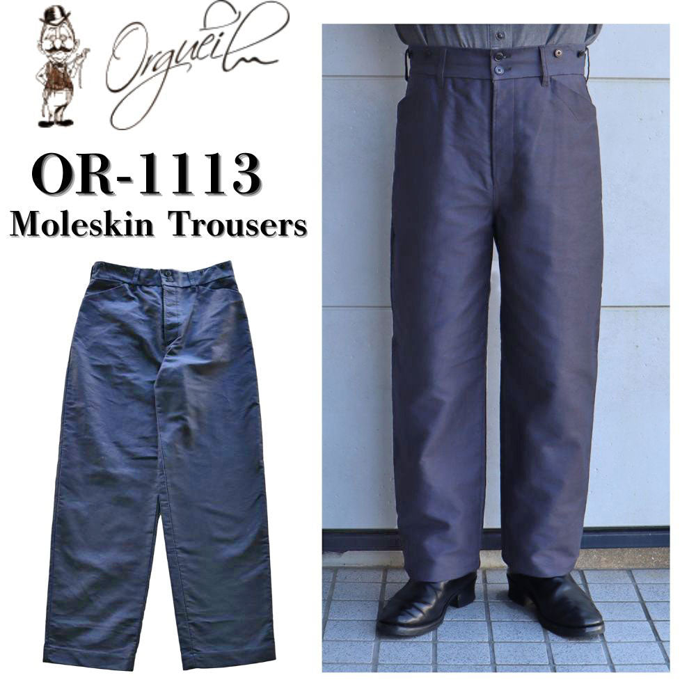 ORGUEIL オルゲイユ OR-1113 Moleskin Trousers モールスキン トラウザーズ