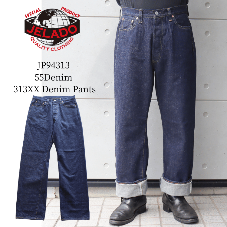 JELADO ジェラード JP94313 55Denim 313XX Denim Pants STANDARD COLLECTION