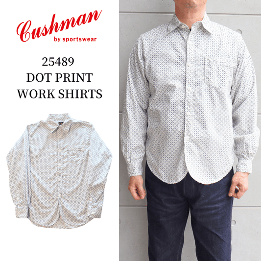 CUSHMAN クッシュマン 25489 DOT PRINT WORK SHIRTS ドットプリントワークシャツ 長袖