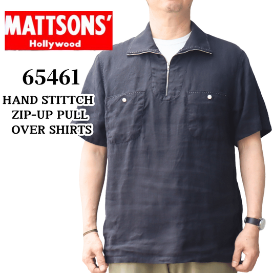 MATTSONS マットソンズ HAND STITTCH ZIP-UP PULL OVER SHIRTS 65461 ハンドステッチ ジップアッププルオーバーシャツ リネン100%