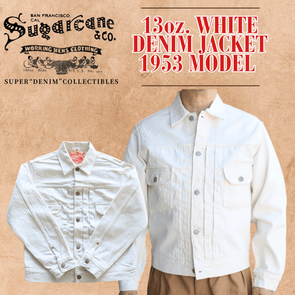 SUGAR CANE シュガーケーン SC15720 SUGAR CANE 13oz. WHITE DENIM JACKET 1953 MODEL　STANDARD DENIM（スタンダードデニム）2nd（セカンド）ホワイトデニム ジャケット