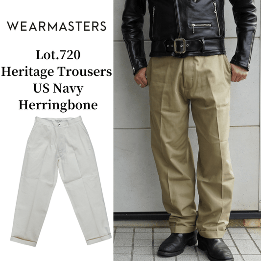 Wearmasters ウエアマスターズ Lot.720UH Heritage Trousers US Navy Herringbone ヘリテージ トラウザーズ USネイビー ヘリンボーン ワークパンツ スラックス